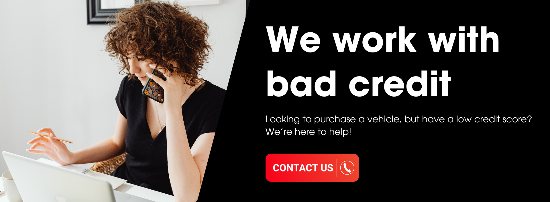 we work with bad credit